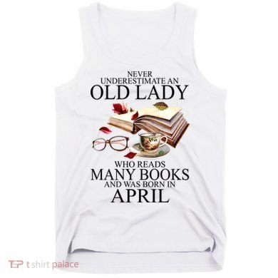 Never Underestimate An Old Lady Who Reads Many Books Gift Tank Top