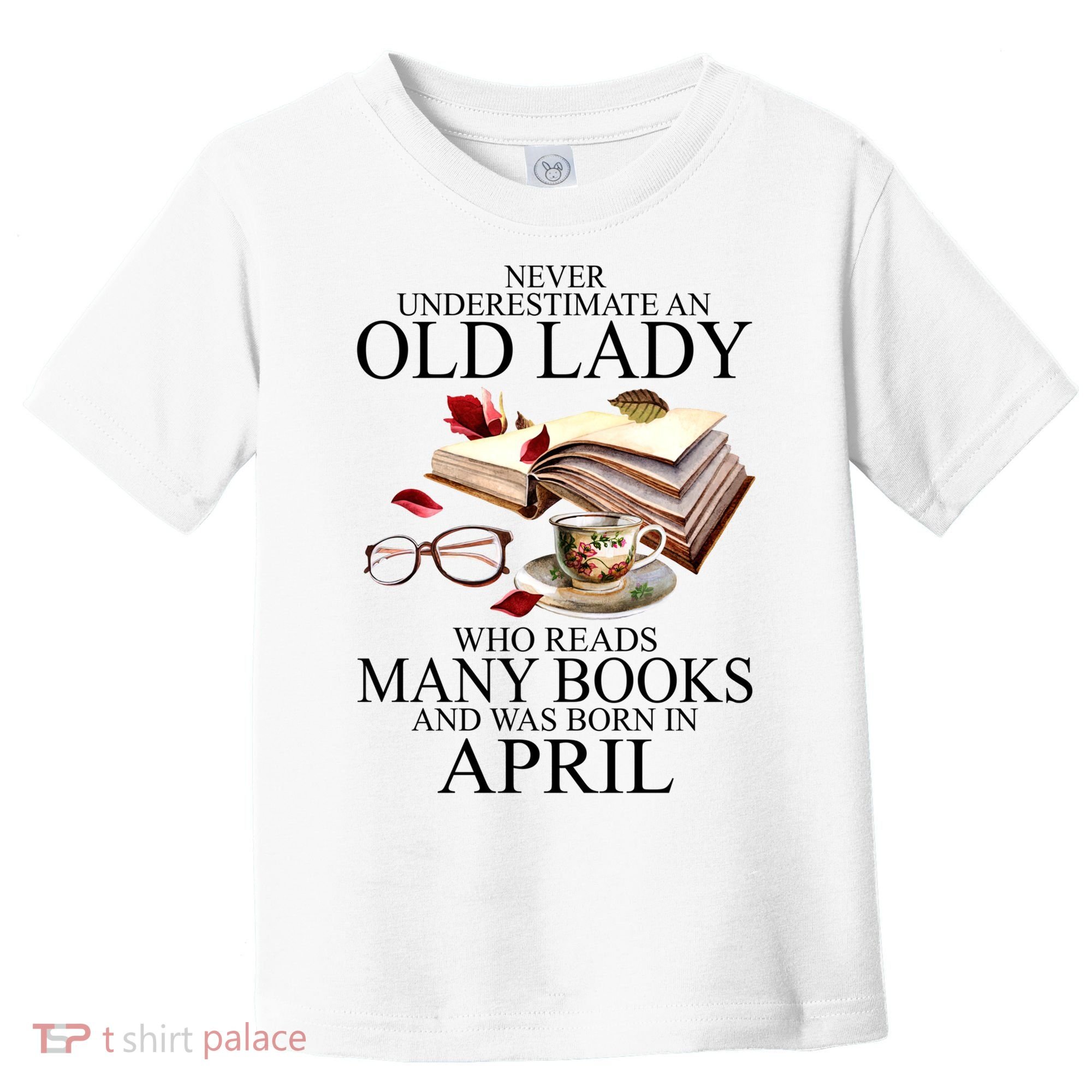 Never Underestimate An Old Lady Who Reads Many Books Gift Toddler T-Shirt