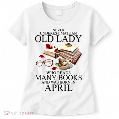 Never Underestimate An Old Lady Who Reads Many Books Gift Women's T-Shirt