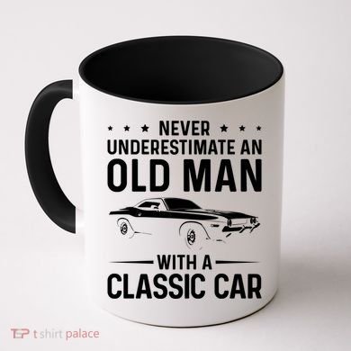 Never Underestimate An Old With A Classic Muscle Car Gift Coffee Mug