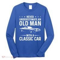 Never Underestimate An Old With A Classic Muscle Car Gift Long Sleeve Shirt thumb 0