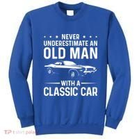 Never Underestimate An Old With A Classic Muscle Car Gift Sweatshirt thumb 0
