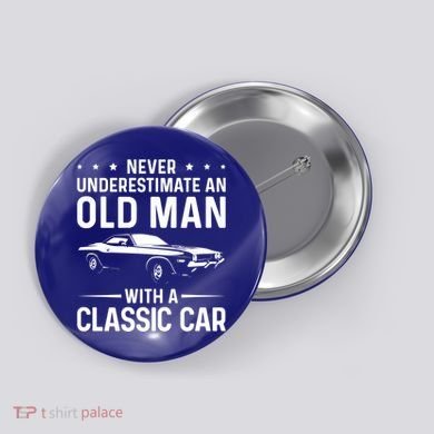 Never Underestimate An Old With A Classic Muscle Car Gift Button