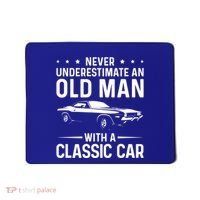 Never Underestimate An Old With A Classic Muscle Car Gift Mousepad thumb 0