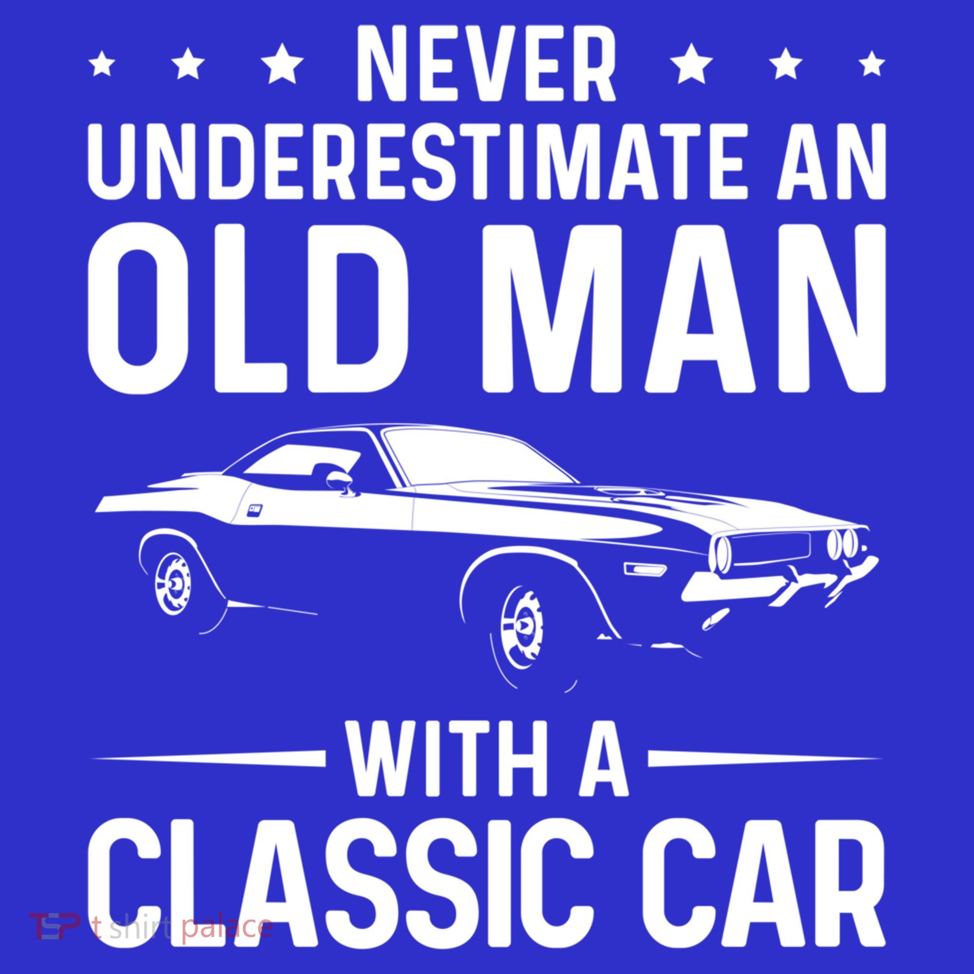 Never Underestimate An Old With A Classic Muscle Car Gift Mousepad