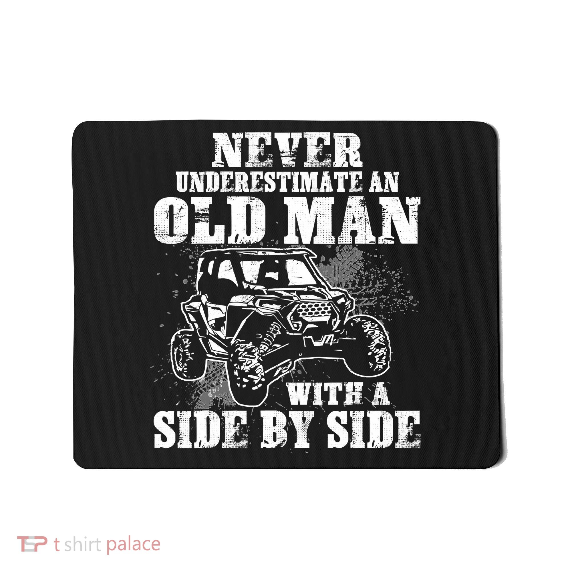 Never Underestimate An Old Man Funny Mousepad