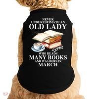Never Underestimate An Old March Lady Who Reads Many Books Gift Doggie Tank thumb 0