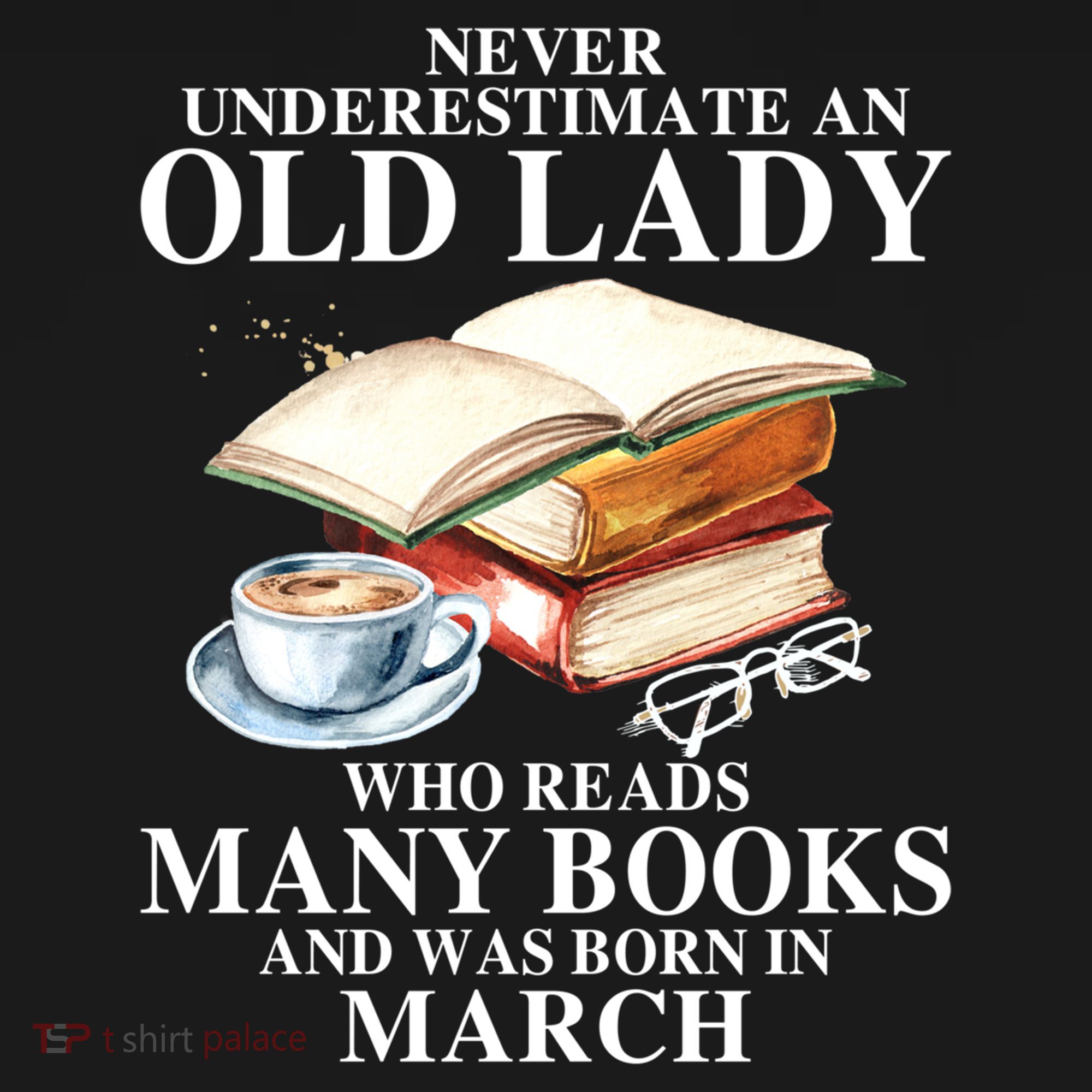 Never Underestimate An Old March Lady Who Reads Many Books Gift Bucket Hat