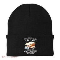 Never Underestimate An Old March Lady Who Reads Many Books Gift Beanie thumb 0