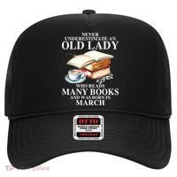 Never Underestimate An Old March Lady Who Reads Many Books Gift Hat thumb 0