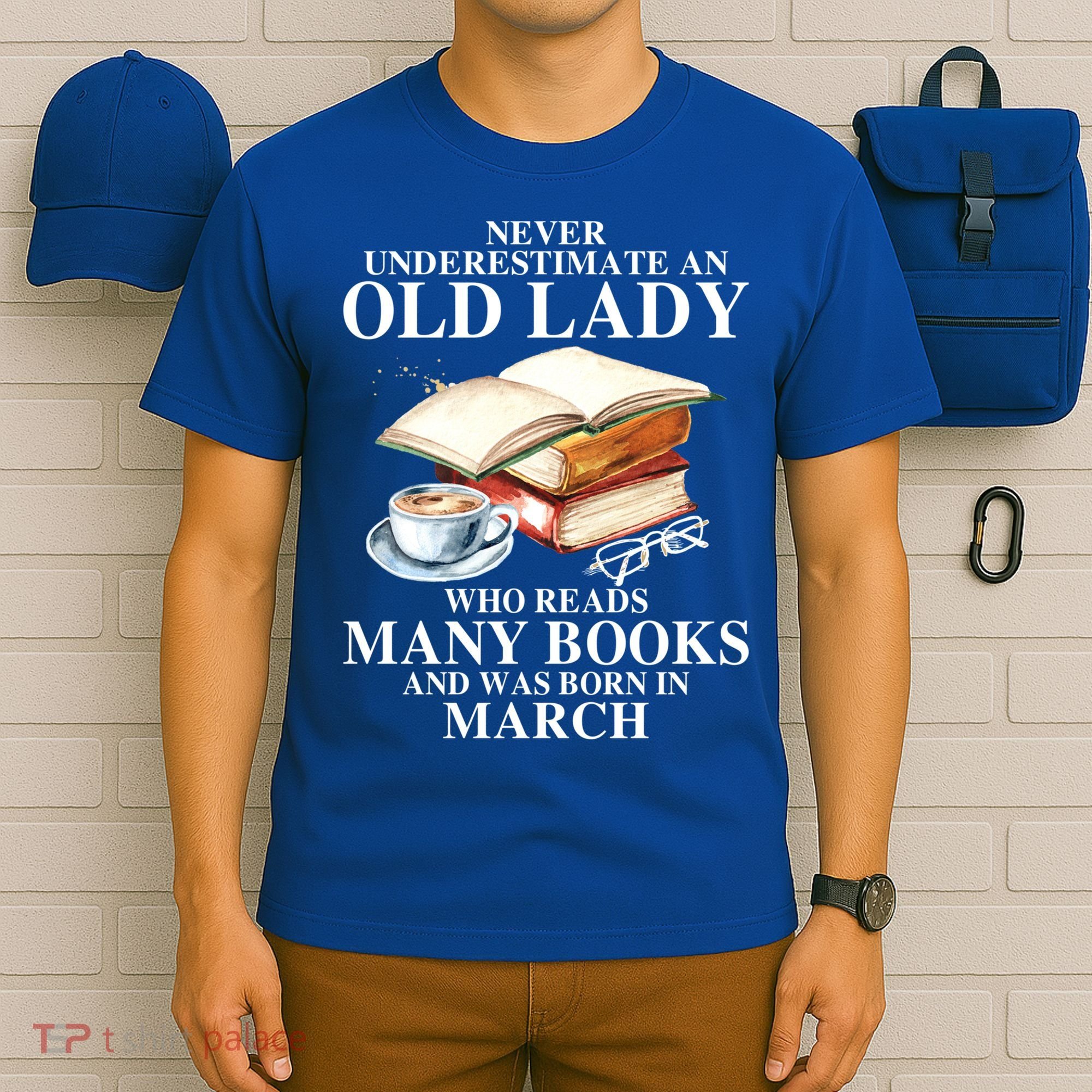 Never Underestimate An Old March Lady Who Reads Many Books Gift T-Shirt
