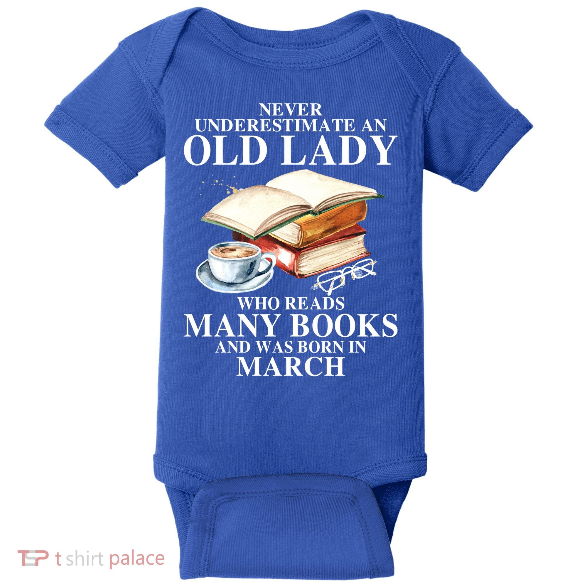 Never Underestimate An Old March Lady Who Reads Many Books Gift Baby Bodysuit