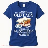 Never Underestimate An Old March Lady Who Reads Many Books Gift Women's T-Shirt thumb 0