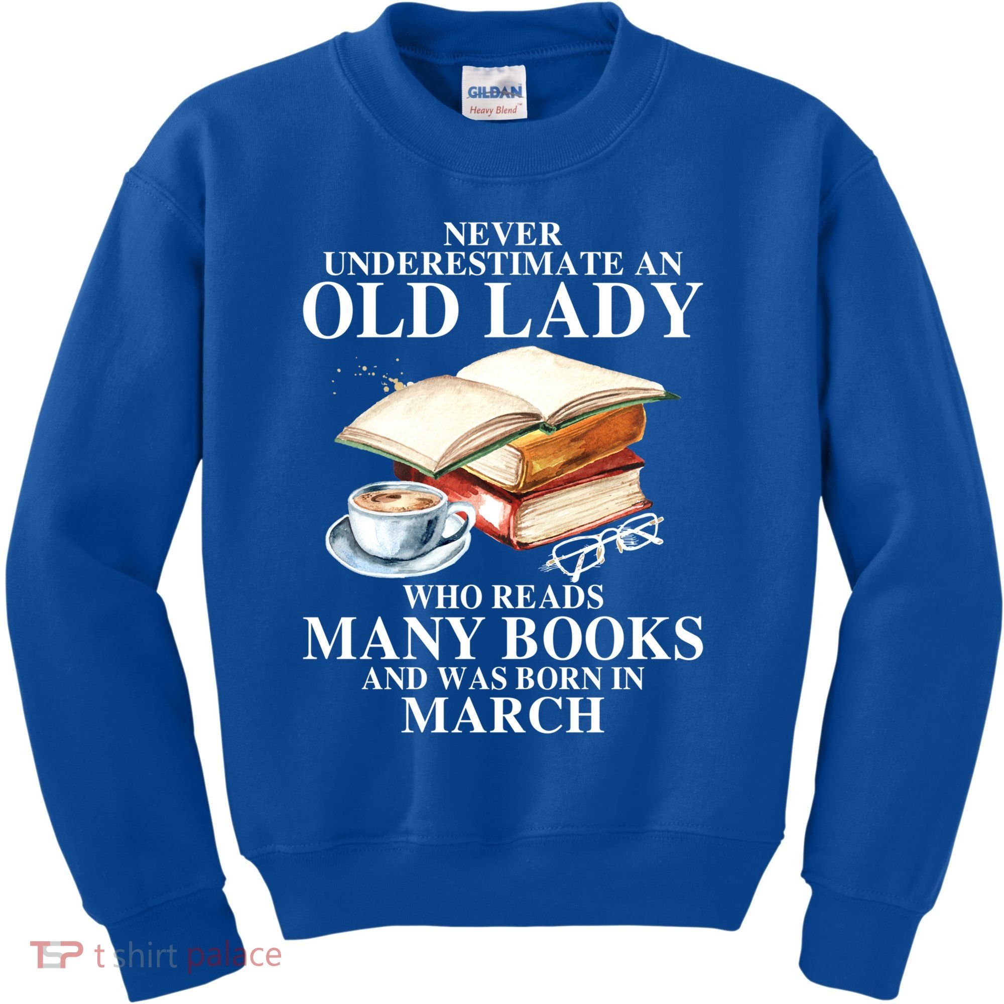 Never Underestimate An Old March Lady Who Reads Many Books Gift Kids Sweatshirt