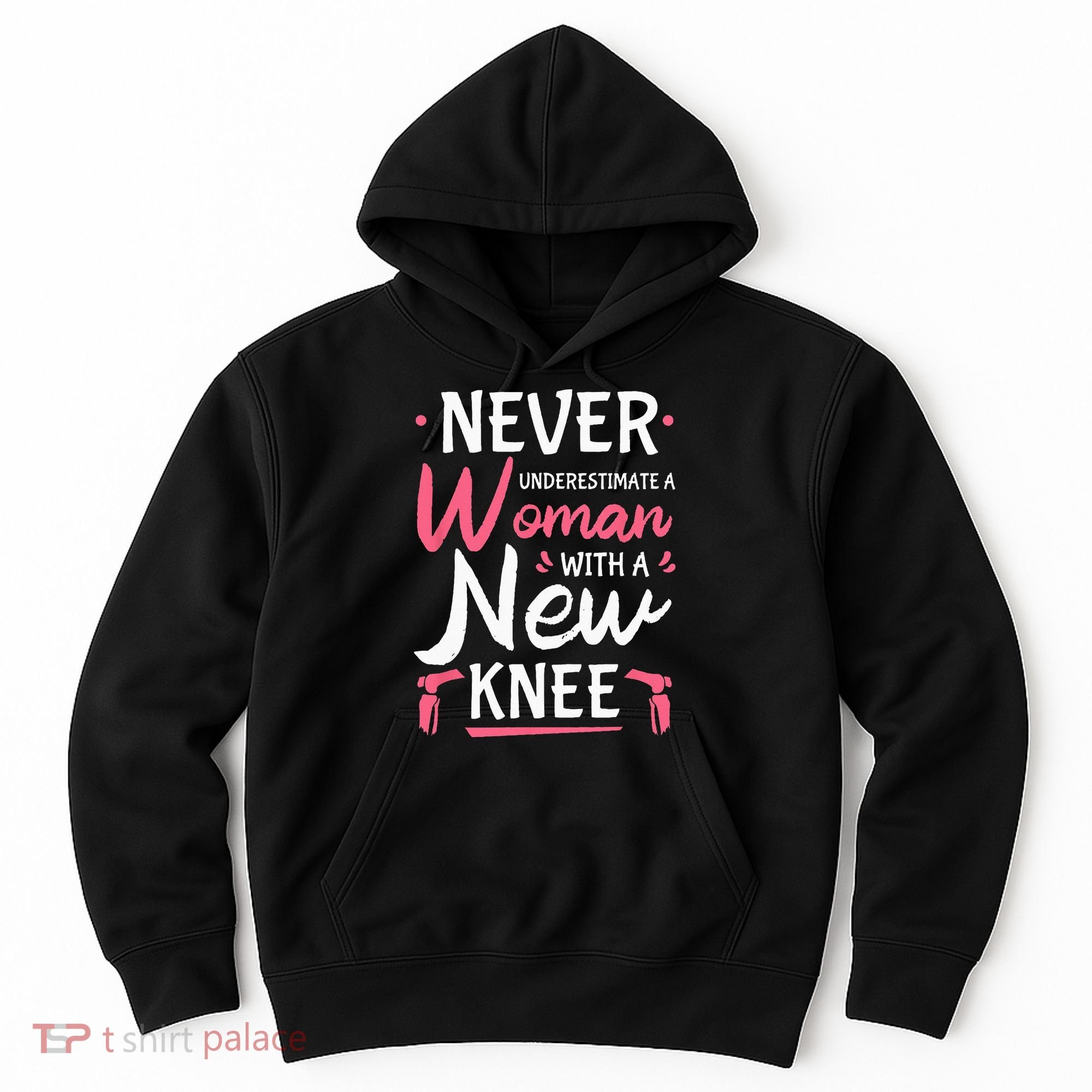 Never Underestimate A Women New Knee Replacement Surgery Hoodie
