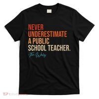 Never Underestimate A Public School Teacher Harris Walz 2024 T-Shirt thumb 0