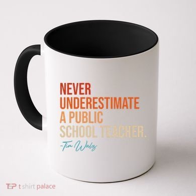 Never Underestimate A Public School Teacher Harris Walz 2024 Coffee Mug