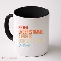 Never Underestimate A Public School Teacher Harris Walz 2024 Coffee Mug thumb 0