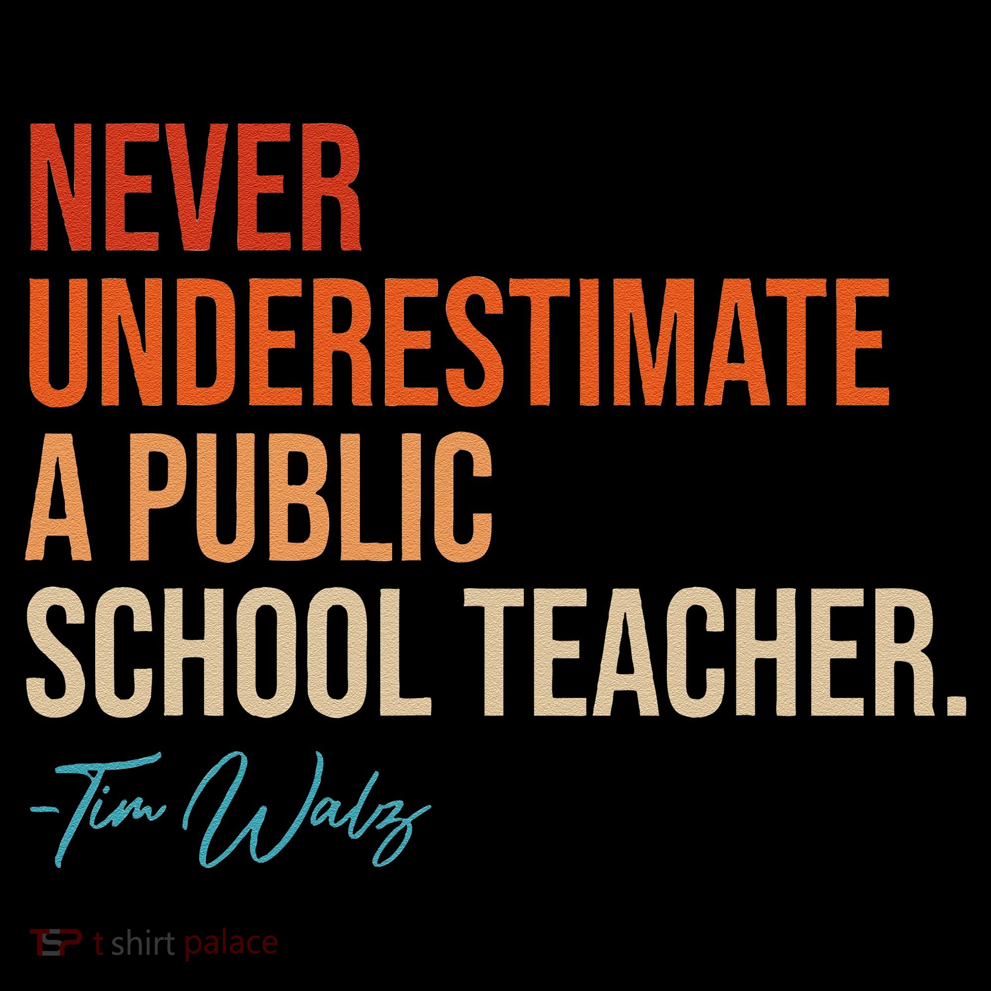 Never Underestimate A Public School Teacher Harris Walz 2024 Coffee Mug
