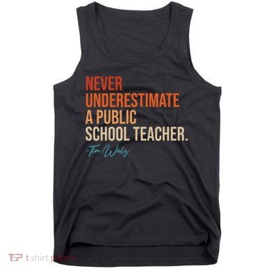 Never Underestimate A Public School Teacher Harris Walz 2024 Tank Top
