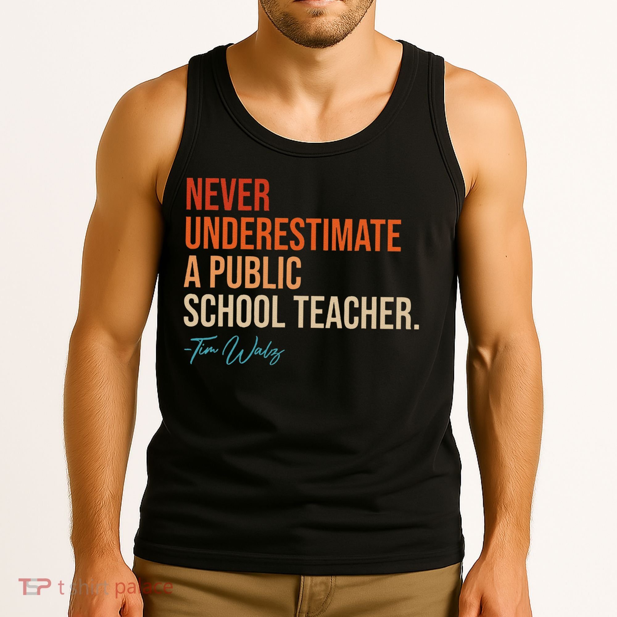 Never Underestimate A Public School Teacher Harris Walz 2024 Tank Top
