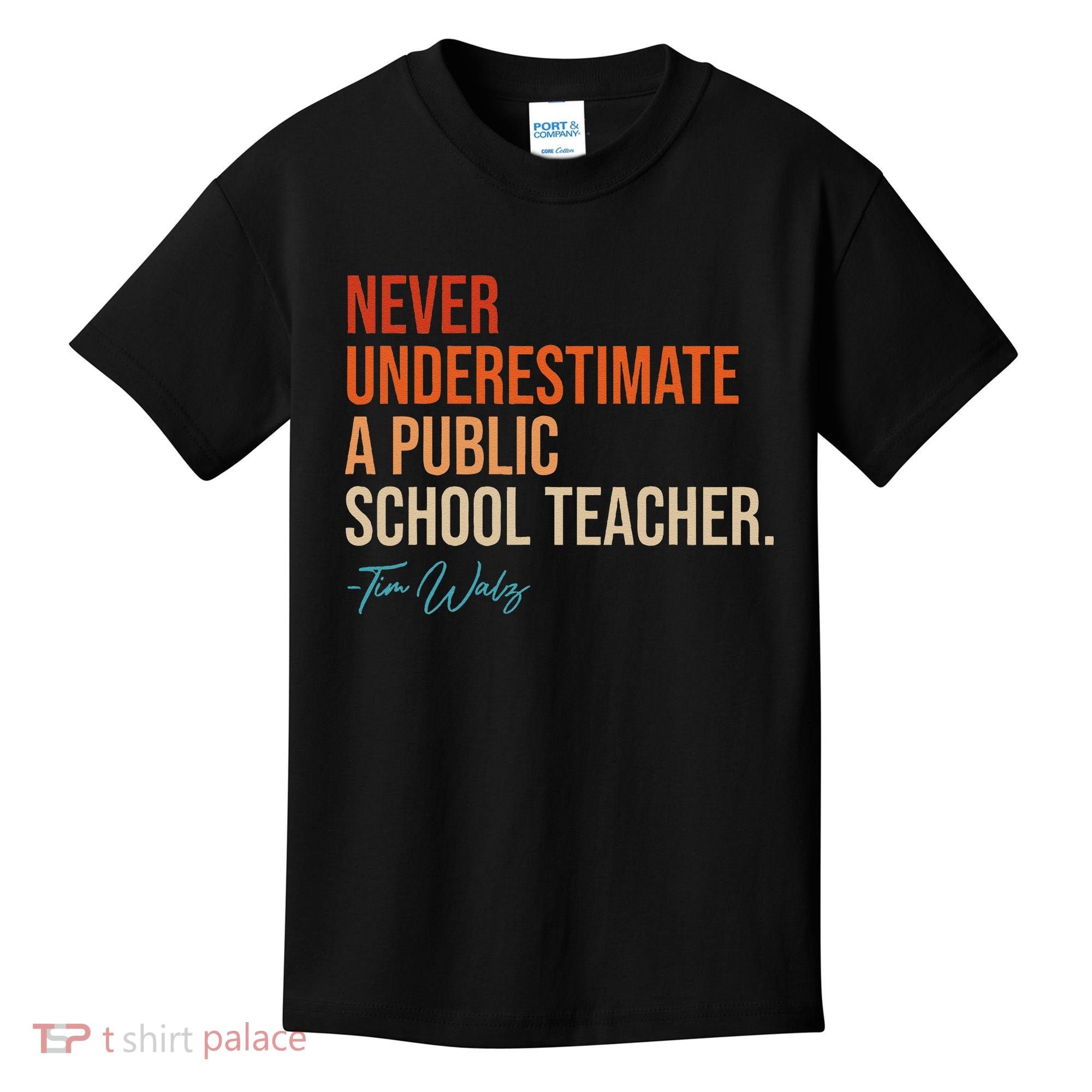 Never Underestimate A Public School Teacher Harris Walz 2024 Kids T-Shirt