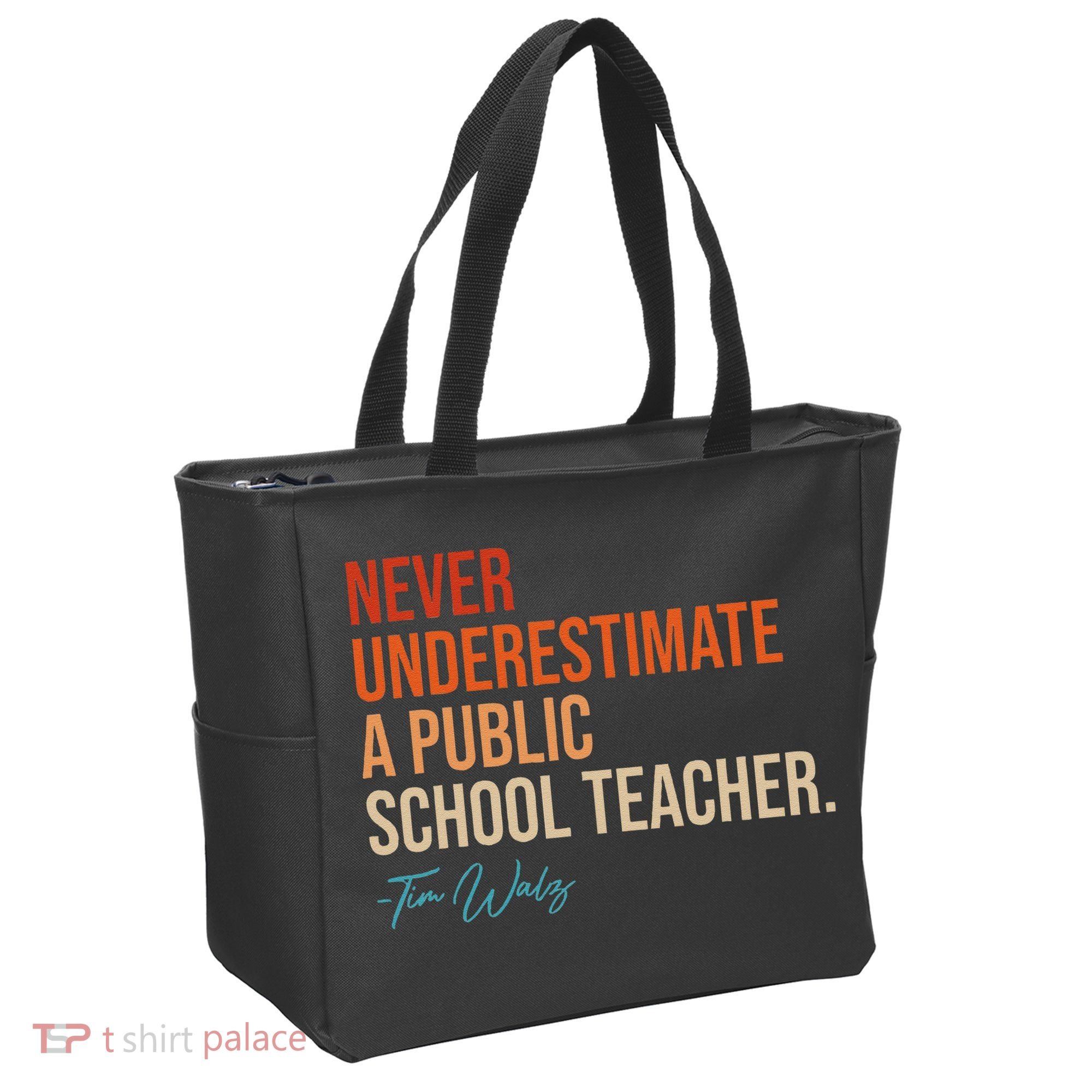 Never Underestimate A Public School Teacher Harris Walz 2024 Tote Bag