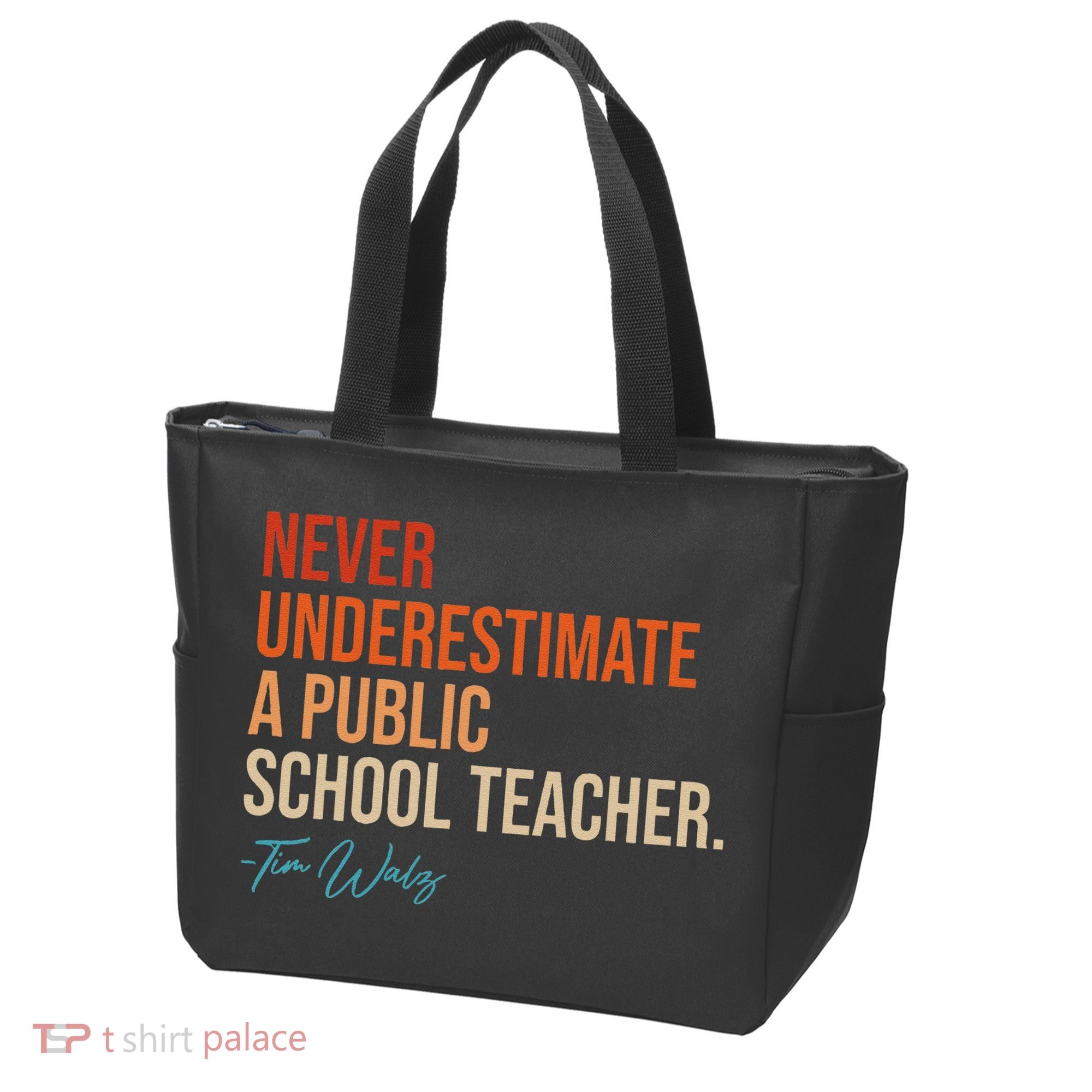 Never Underestimate A Public School Teacher Harris Walz 2024 Tote Bag