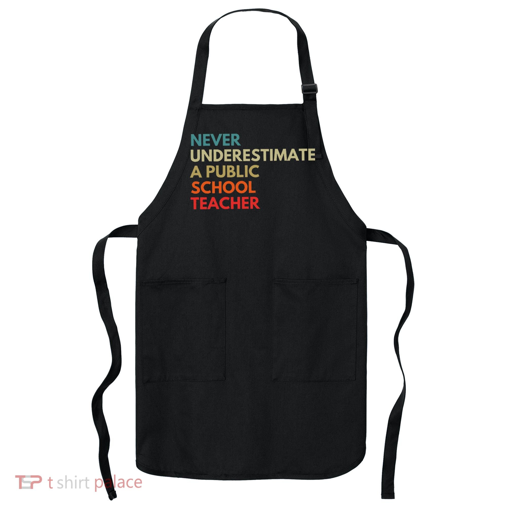 Never Underestimate A Public School Teacher Walz Waltz Apron