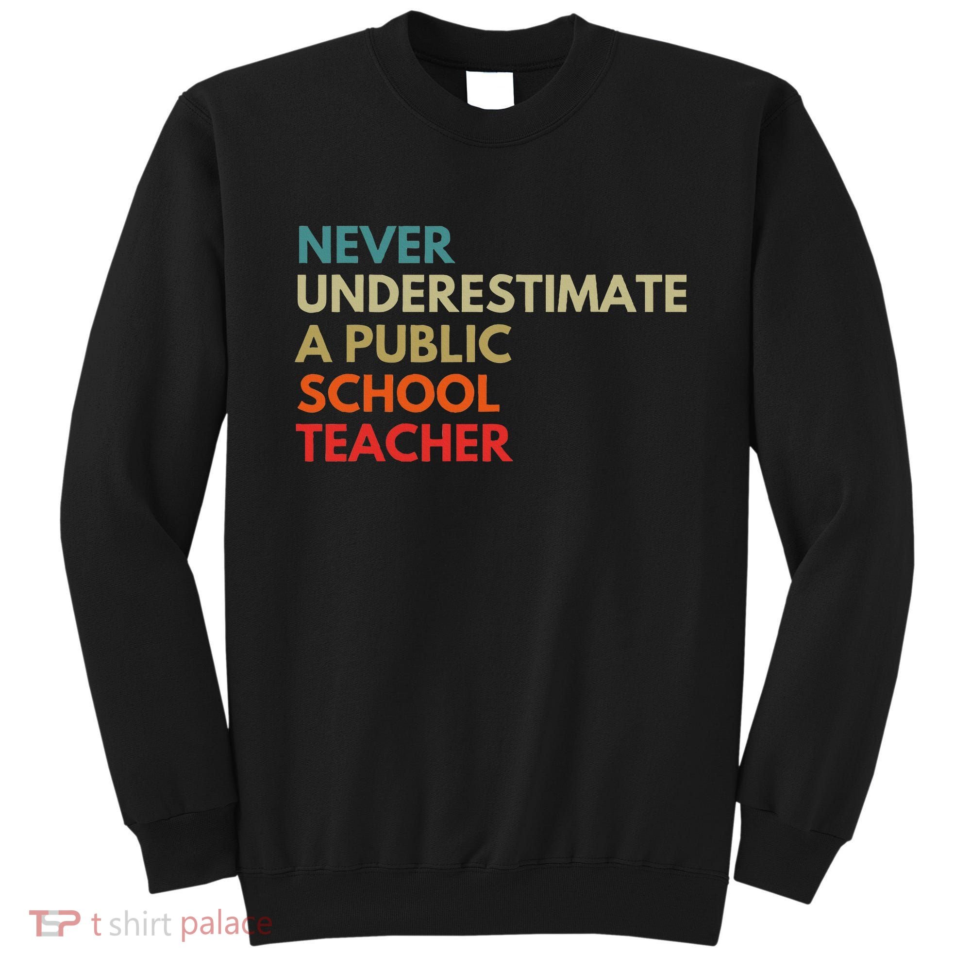Never Underestimate A Public School Teacher Walz Waltz Sweatshirt