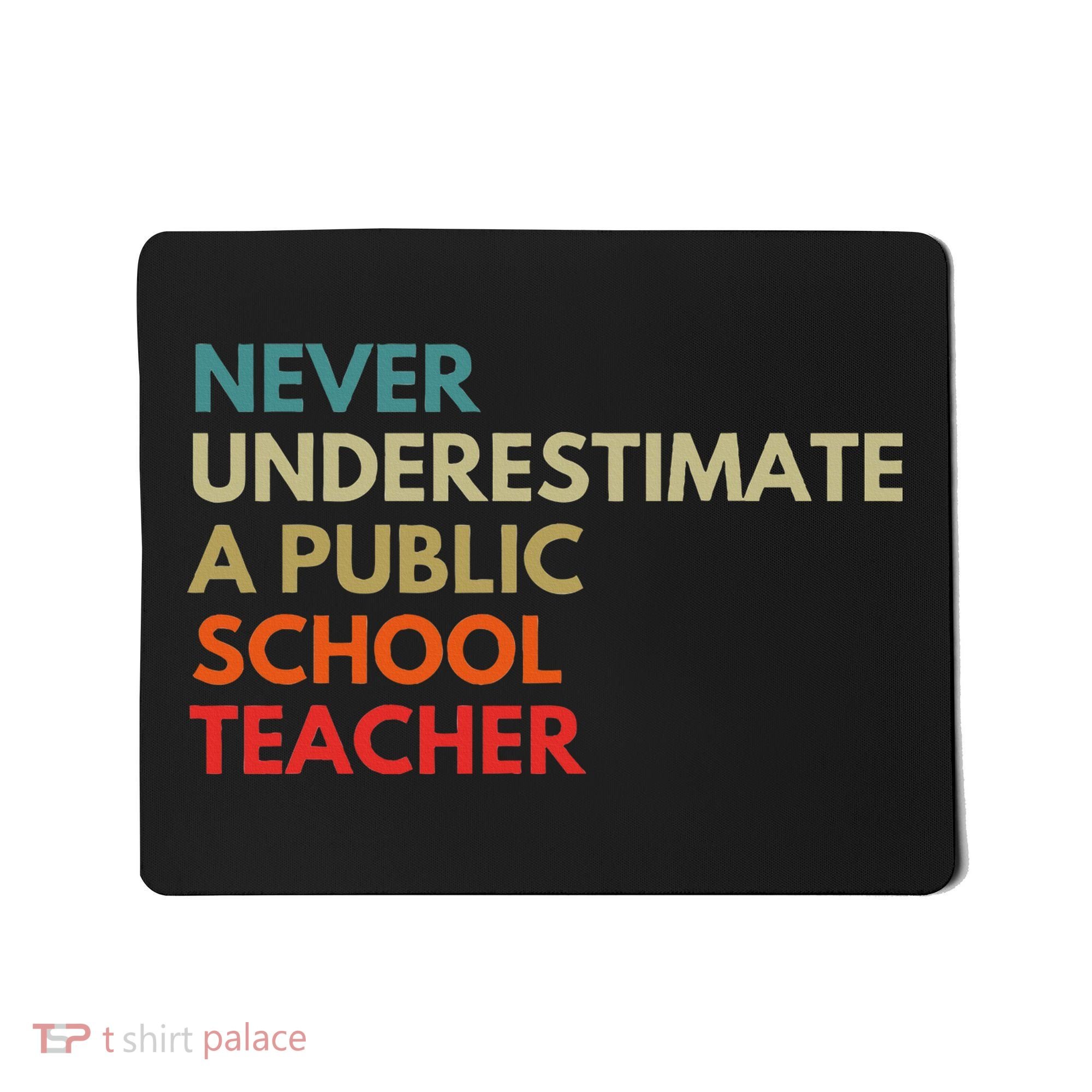 Never Underestimate A Public School Teacher Walz Waltz Mousepad