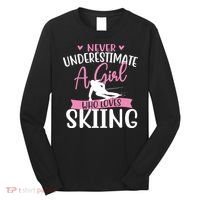 Never Underestimate A Girl Who Loves Skiing Skier Ski Long Sleeve Shirt thumb 0