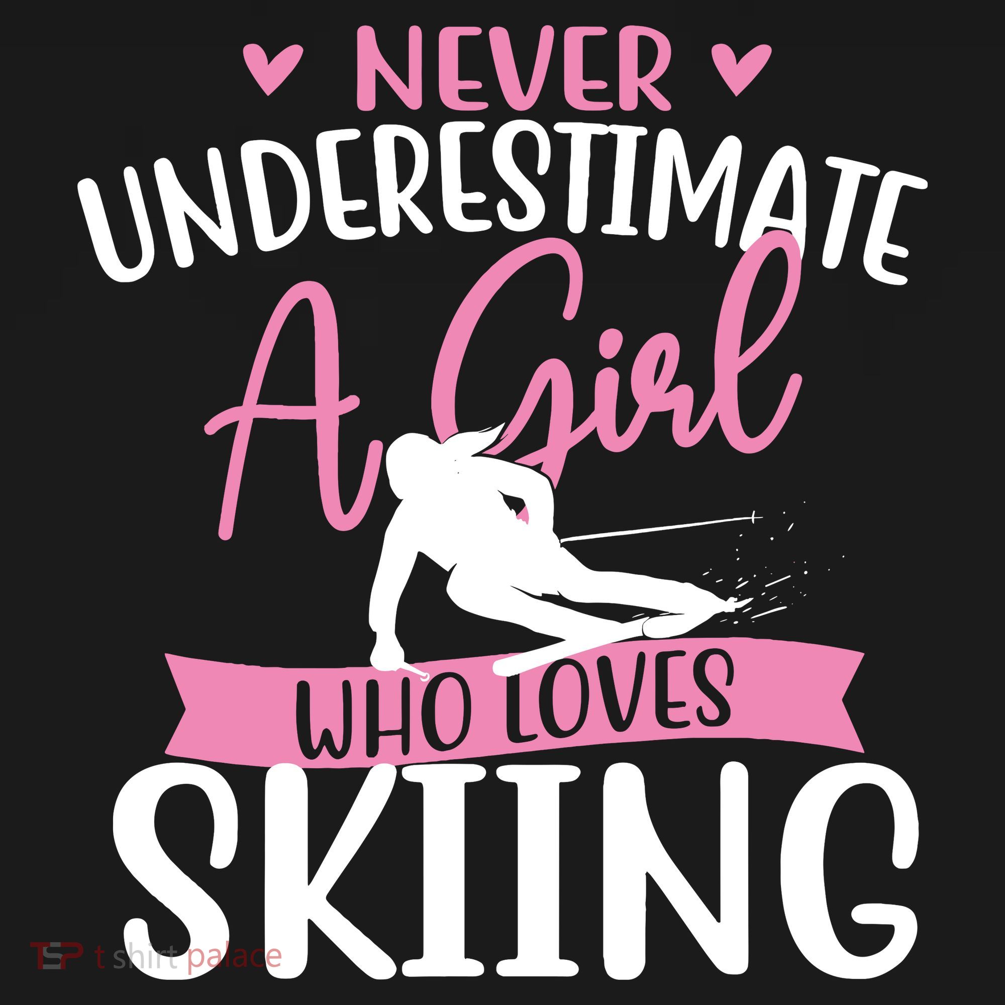 Never Underestimate A Girl Who Loves Skiing Skier Ski T-Shirt
