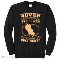 Never Underestimate An Old Man Bull Riding Rodeo Sport Sweatshirt thumb 0