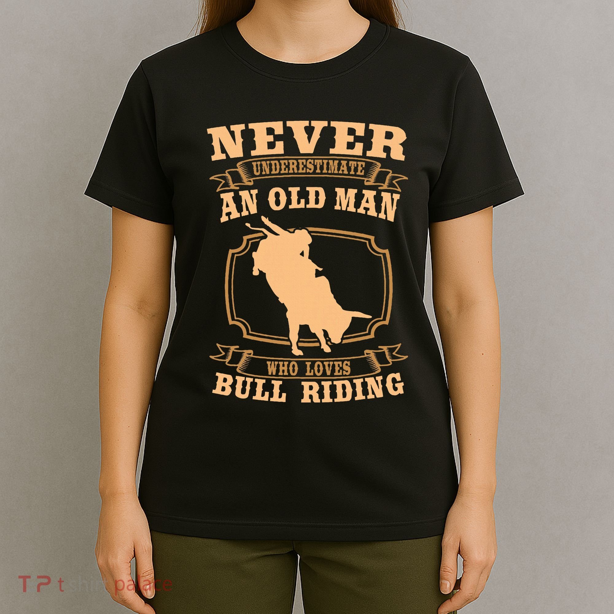 Never Underestimate An Old Man Bull Riding Rodeo Sport T-Shirt