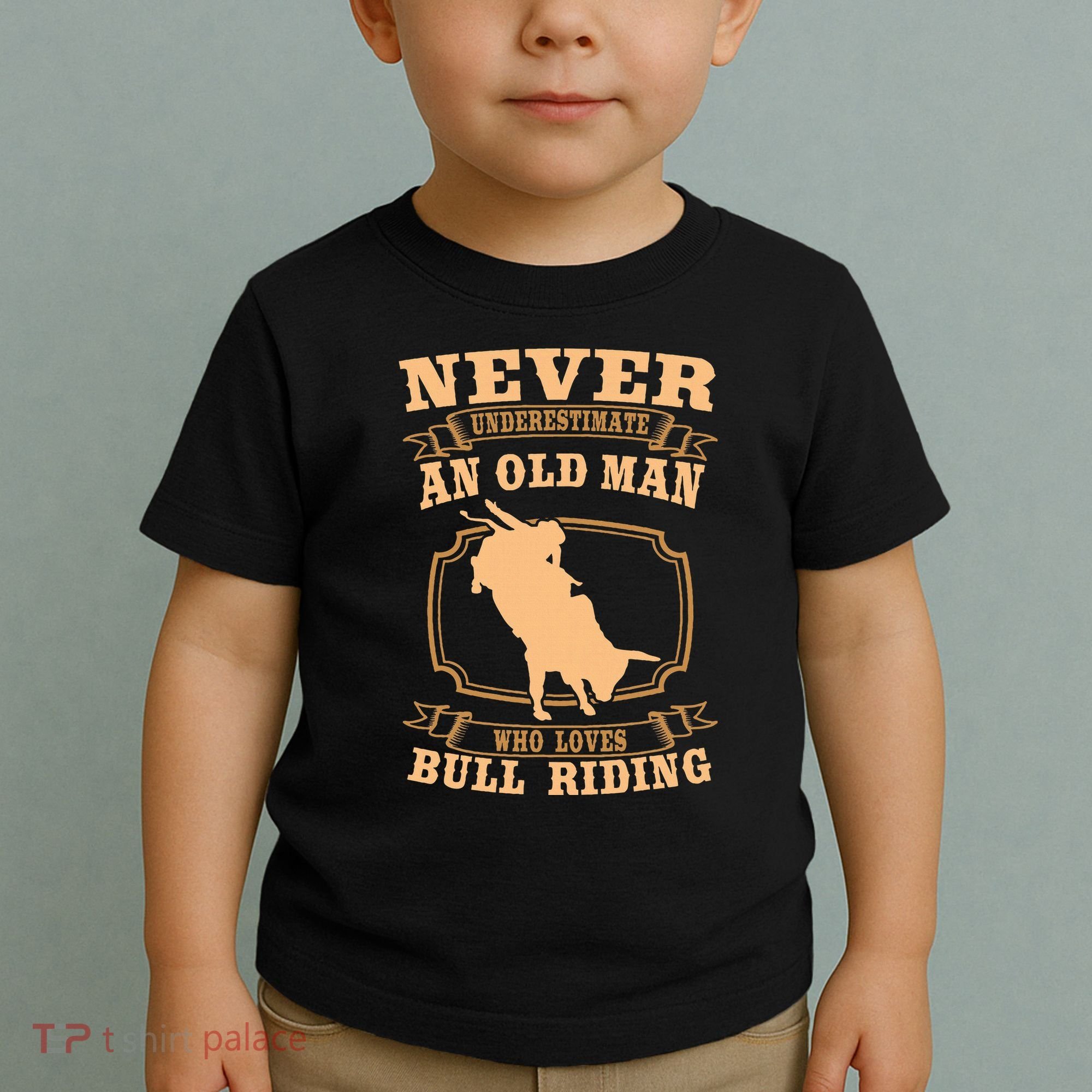 Never Underestimate An Old Man Bull Riding Rodeo Sport Toddler T-Shirt