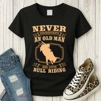 Never Underestimate An Old Man Bull Riding Rodeo Sport Women's T-Shirt thumb 3