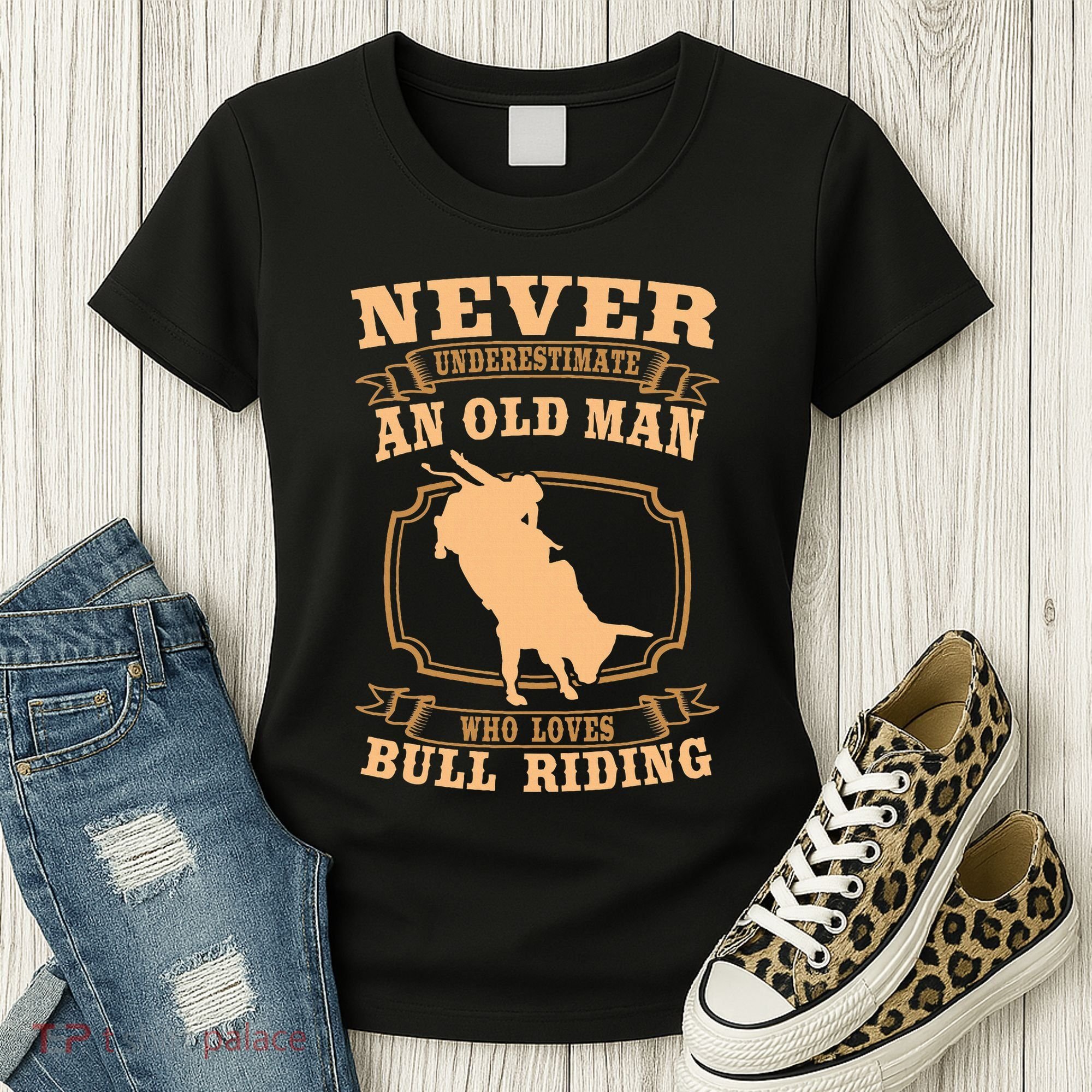 Never Underestimate An Old Man Bull Riding Rodeo Sport Women's T-Shirt
