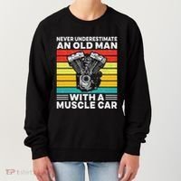 Never Underestimate An Old Man With A Muscle Car Women's Sweatshirt thumb 0
