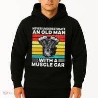 Never Underestimate An Old Man With A Muscle Car Hoodie thumb 2