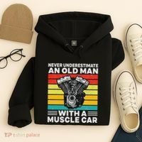 Never Underestimate An Old Man With A Muscle Car Hoodie thumb 4