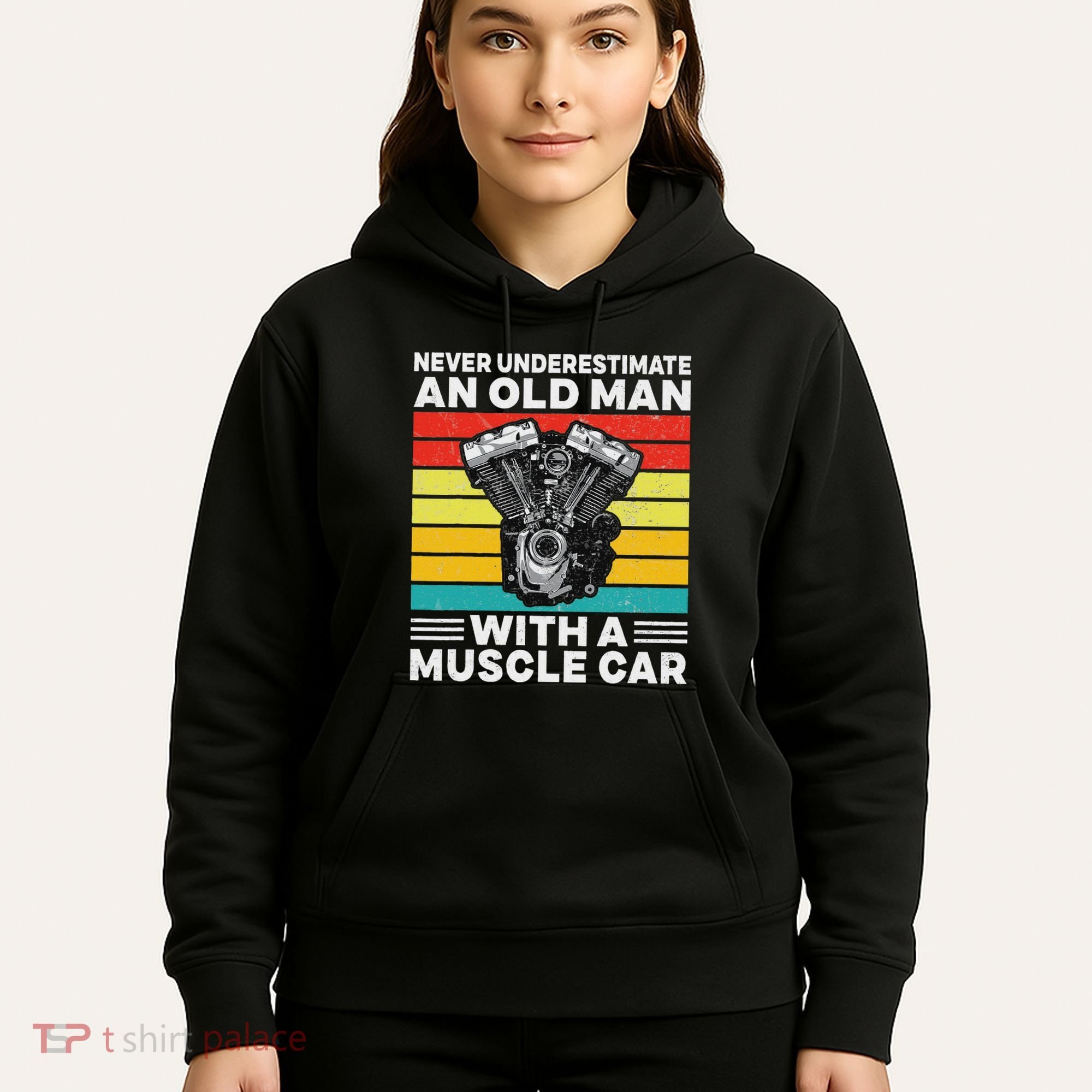 Never Underestimate An Old Man With A Muscle Car Hoodie