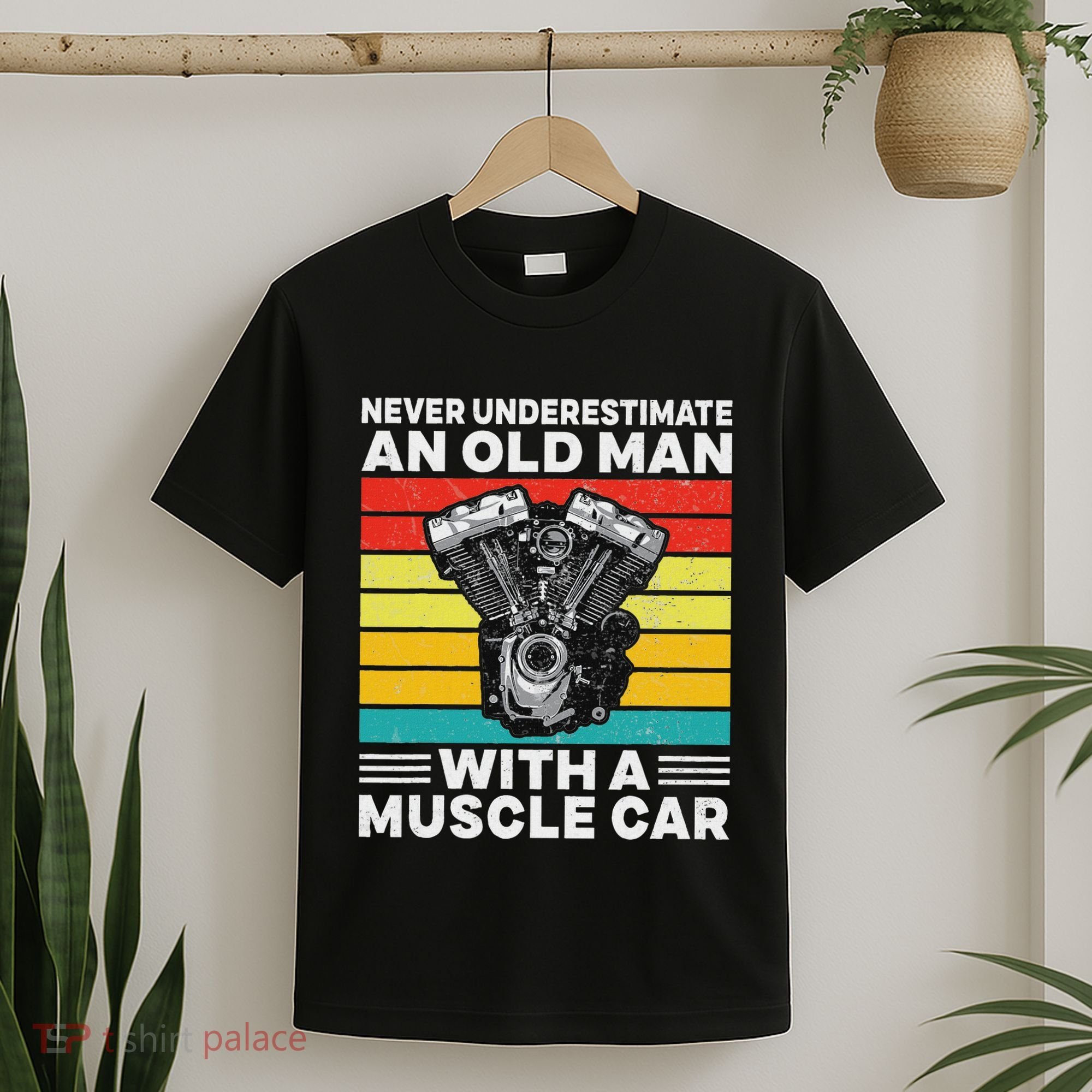 Never Underestimate An Old Man With A Muscle Car T-Shirt