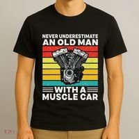 Never Underestimate An Old Man With A Muscle Car T-Shirt thumb 3