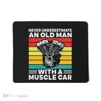 Never Underestimate An Old Man With A Muscle Car Mousepad thumb 0
