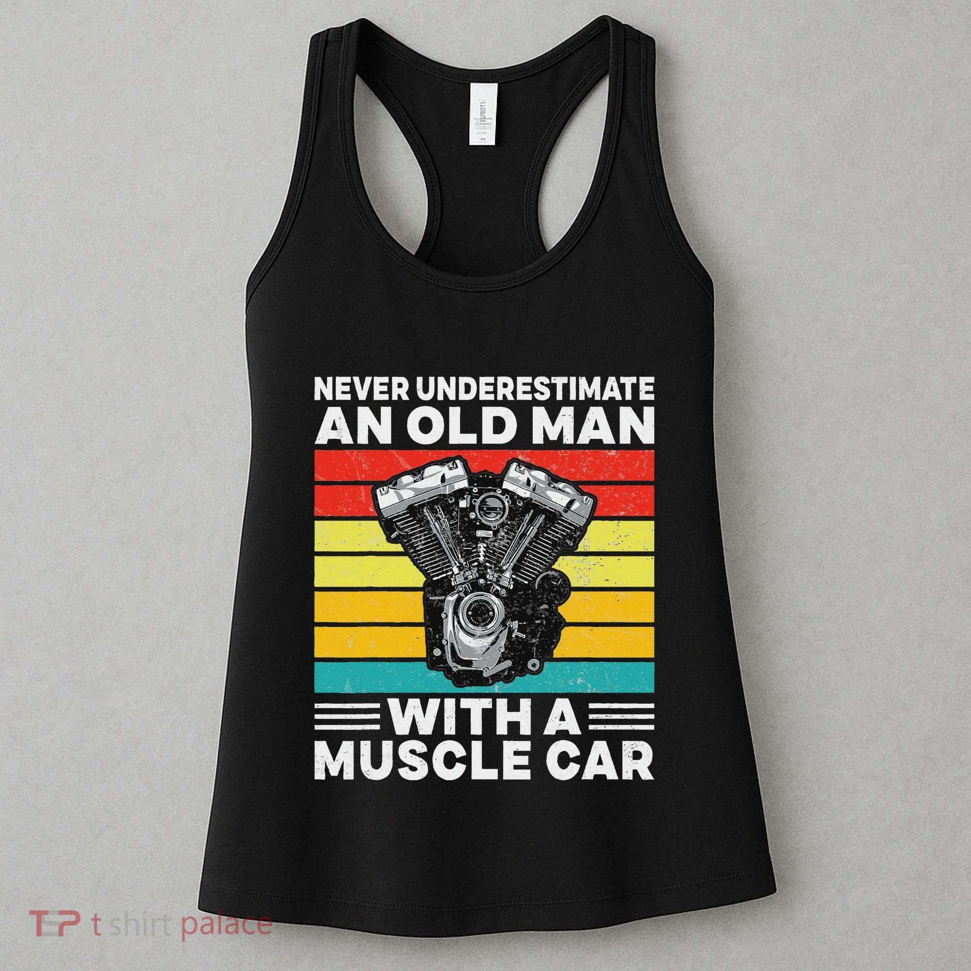 Never Underestimate An Old Man With A Muscle Car Women's Tank Top