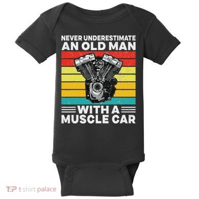 Never Underestimate An Old Man With A Muscle Car Baby Bodysuit