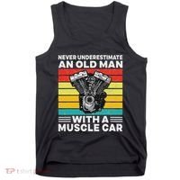 Never Underestimate An Old Man With A Muscle Car Tank Top thumb 0