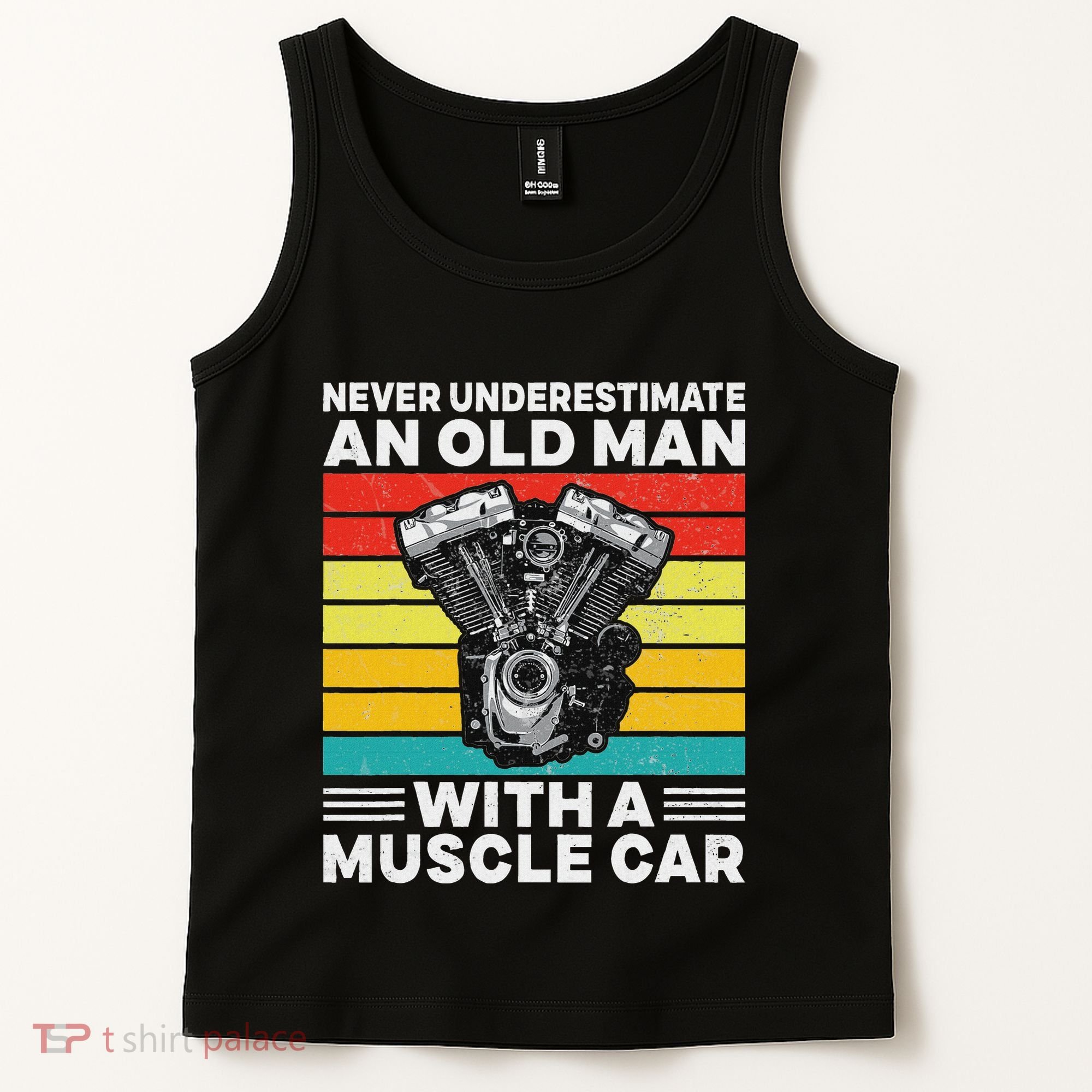 Never Underestimate An Old Man With A Muscle Car Tank Top