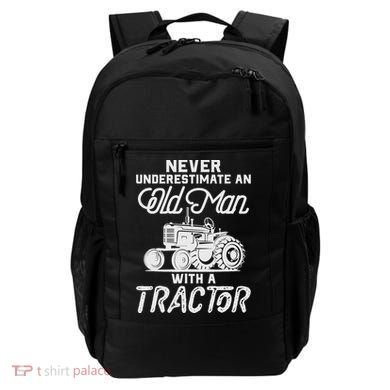 Never Underestimate An Old Man With A Tractor - Funny Farmer Backpack